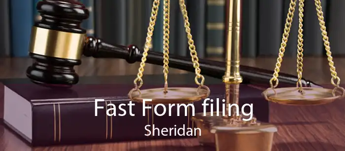 Fast Form filing Sheridan