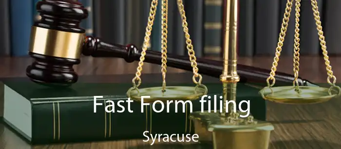 Fast Form filing Syracuse