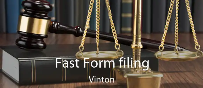 Fast Form filing Vinton