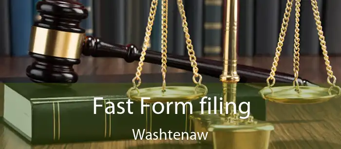 Fast Form filing Washtenaw