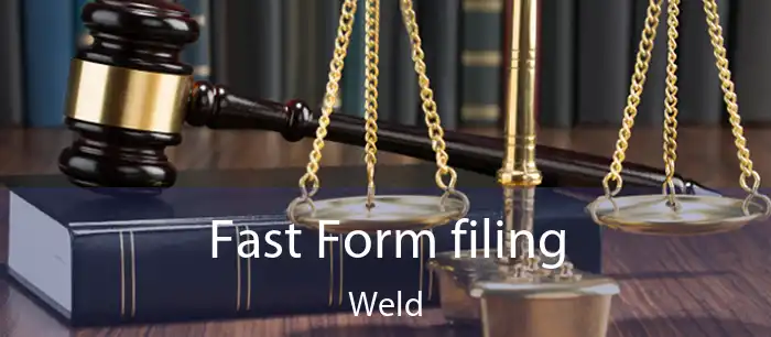 Fast Form filing Weld
