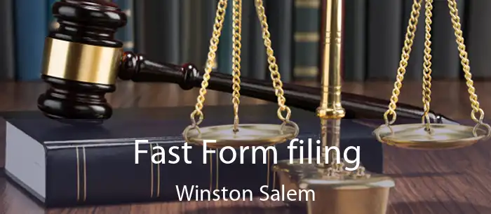 Fast Form filing Winston Salem