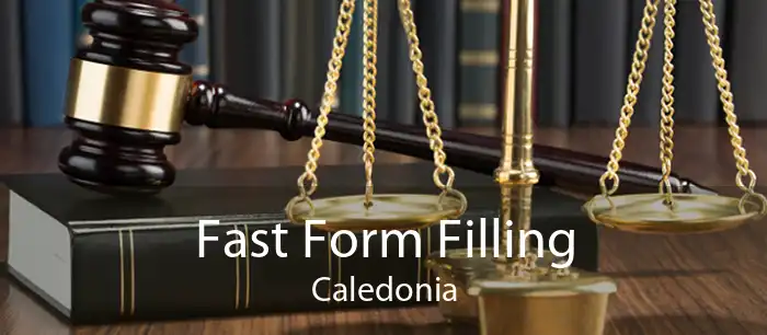 Fast Form Filling Caledonia