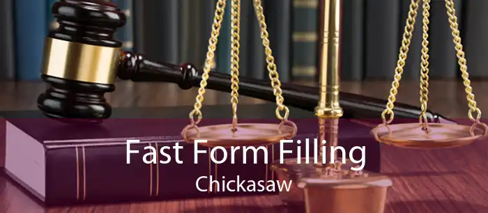Fast Form Filling Chickasaw