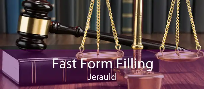 Fast Form Filling Jerauld