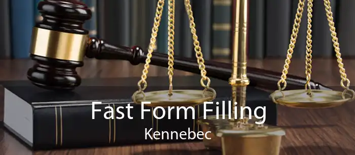 Fast Form Filling Kennebec