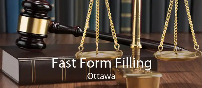 Fast Form Filling Ottawa