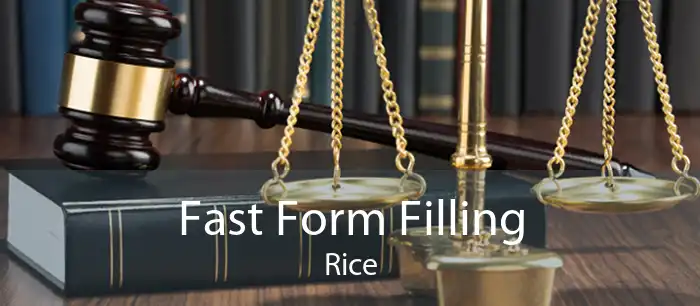 Fast Form Filling Rice