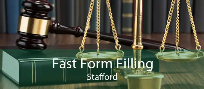 Fast Form Filling Stafford