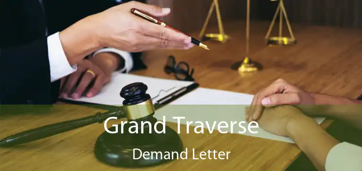 Grand Traverse Demand Letter