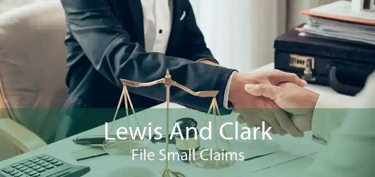 Lewis And Clark File Small Claims