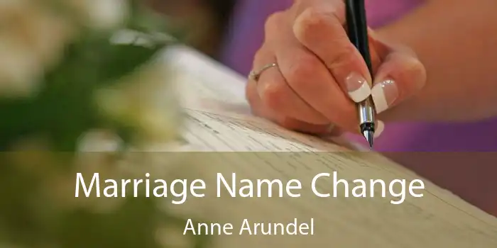 Marriage Name Change Anne Arundel