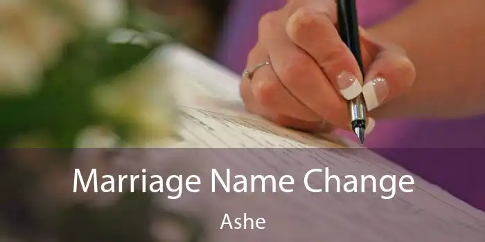 Marriage Name Change Ashe