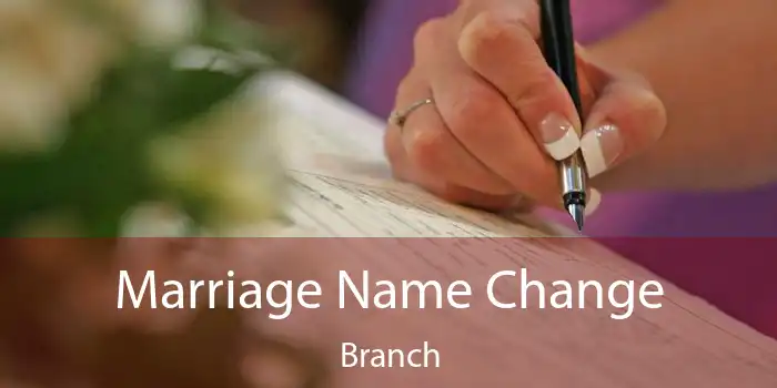 Marriage Name Change Branch
