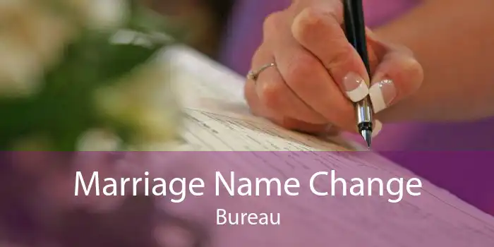 Marriage Name Change Bureau