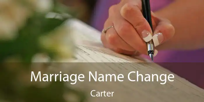 Marriage Name Change Carter