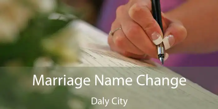 Marriage Name Change Daly City