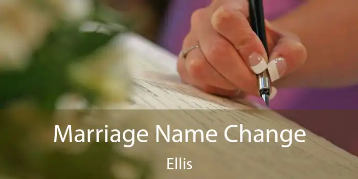 Marriage Name Change Ellis