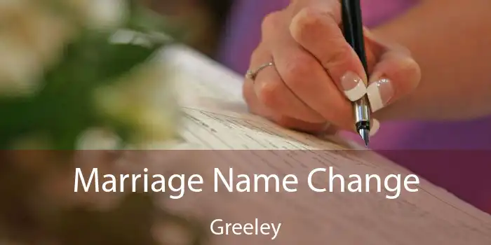 Marriage Name Change Greeley