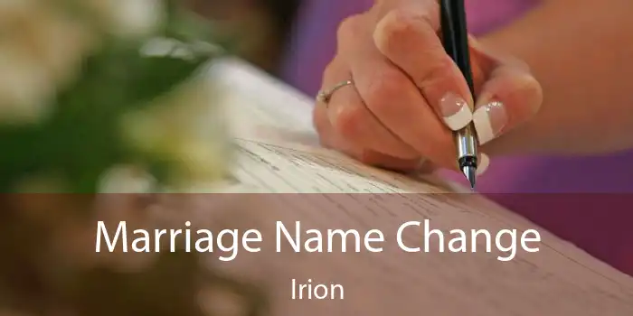 Marriage Name Change Irion