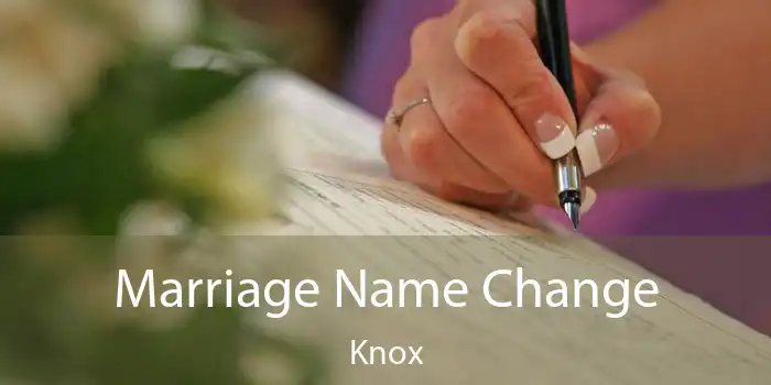 Marriage Name Change Knox