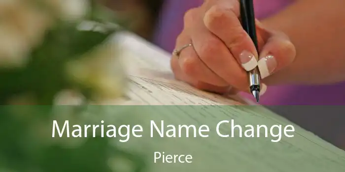 Marriage Name Change Pierce