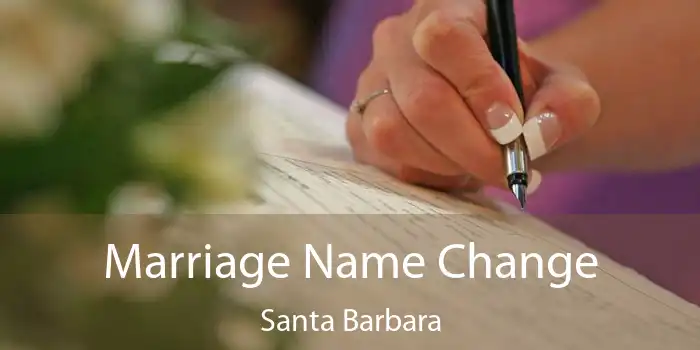 Marriage Name Change Santa Barbara