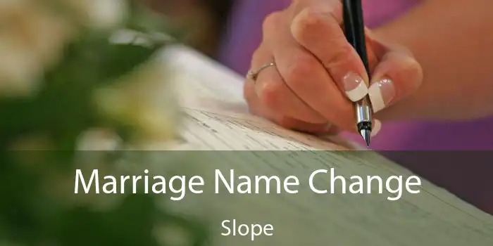 Marriage Name Change Slope