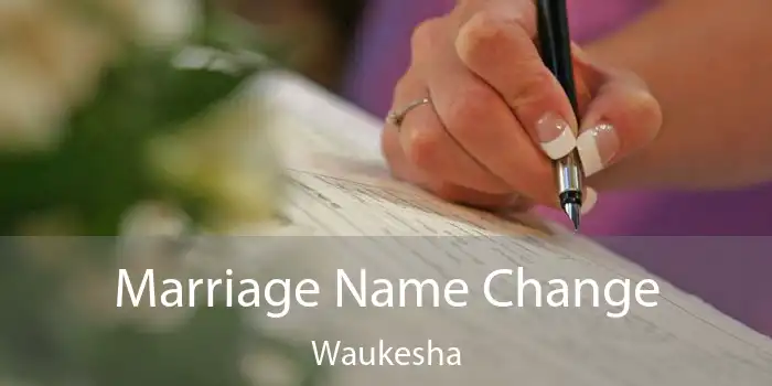 Marriage Name Change Waukesha