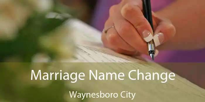 Marriage Name Change Waynesboro City