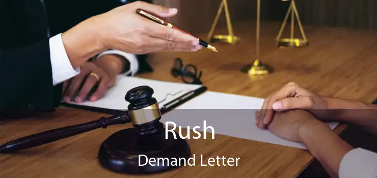 Rush Demand Letter