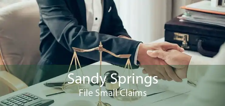 Sandy Springs File Small Claims
