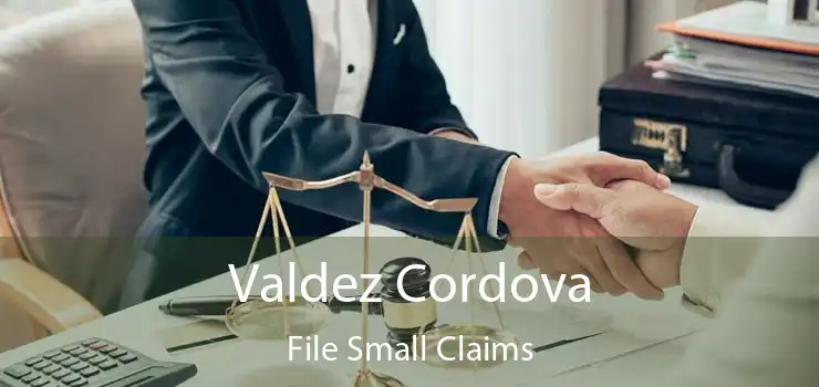 Valdez Cordova File Small Claims