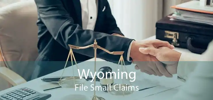 Wyoming File Small Claims